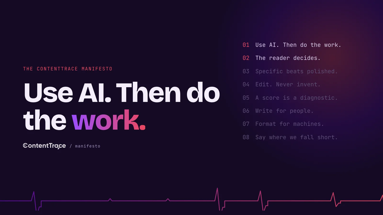 The eight ContentTrace principles listed beside the line: Use AI. Then do the work.